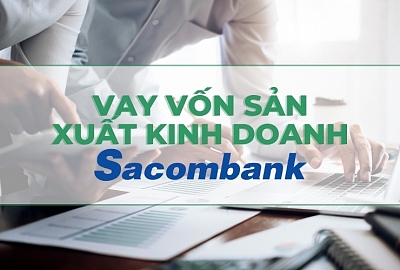 Vay vốn kinh doanh ngân hàng Sacombank 2022