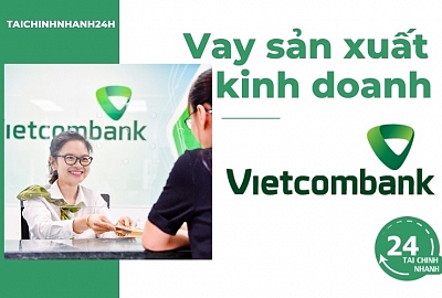 Vay vốn kinh doanh ngân hàng Vietcombank 2023