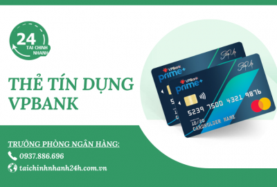 Làm thẻ tín dụng VPbank: Chi tiết điều kiện, thủ tục