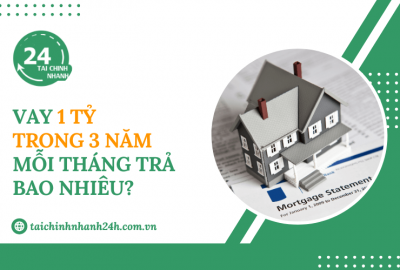 Vay 1 tỷ trong 3 năm mỗi tháng trả bao nhiêu?