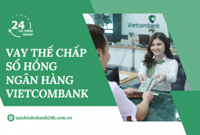 Lãi suất vay thế chấp sổ hồng ngân hàng Vietcombank