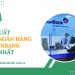 Cập nhật lãi suất vay ngân hàng VietinBank mới nhất hiện nay