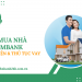 Vay mua nhà Sacombank: Điều kiện & Thủ tục vay